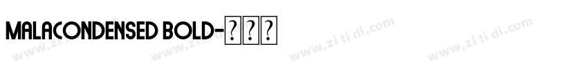 Malacondensed bold字体转换